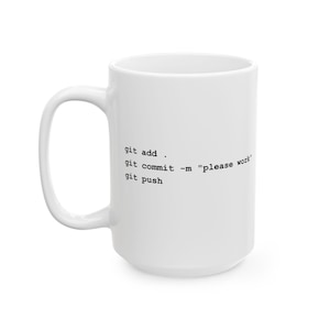 Funny Git Commit Mug | Programmer Gift, Software Engineer Coffee Mug, Coder Gift, Developer Humor, Tech Gift for Him, CS Gift imagem 5
