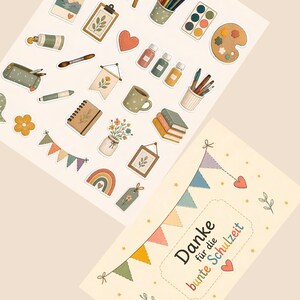 May include: A sticker sheet featuring various art supplies like brushes, pencils, paint palettes, and notebooks, alongside a rectangular card decorated with bunting and the text Danke f&uuml;r die bunte Schulzeit, accented with small stars and leaves.