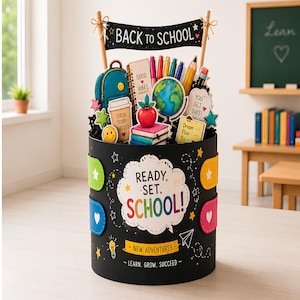 May include: A black cylindrical container decorated with colorful school-themed cutouts and the text READY, SET, SCHOOL! and NEW ADVENTURES ~ LEARN, GROW, SUCCEED ~. A banner at the top reads BACK TO SCHOOL, featuring illustrations of a globe, books, and pens.