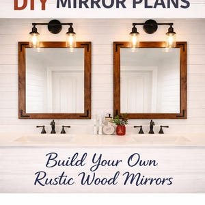 Puede incluir: Imagen de dos espejos de madera rústica con marcos marrones oscuros y lámparas negras. Los espejos están sobre lavabos blancos. El texto en la parte superior dice "DIY Mirror Plans" y el texto en la parte inferior dice "Build Your Own Rustic Wood Mirrors."
