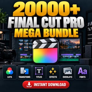 Final Cut Pro Mega Bundle 20000+ Assets: Transitions, LUTs, Animated Titles, Effects & Fonts