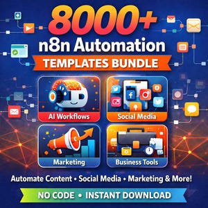May include: A digital graphic advertising an 8000+ n8n Automation Templates Bundle. The image showcases icons for AI Workflows, Social Media, Marketing, and Business Tools. Text includes "Automate Content, Social Media, Marketing & More!" and "NO CODE • INSTANT DOWNLOAD."