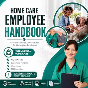 Może przedstawiać: Cyfrowy szablon podręcznika pracownika opieki domowej z tekstem Essential Policies & Procedures for Home Care Employees, Non Medical Home Care, Any USA State, Customized Template, Word Format, 2025 Compliant oraz Editable Template.