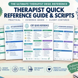 May include: A set of 28 pages of therapist quick reference guides and scripts, including CBT, DBT, ACT, interviewing, and activities materials. The documents feature blue and green text and icons on white paper, designed for clinical use.