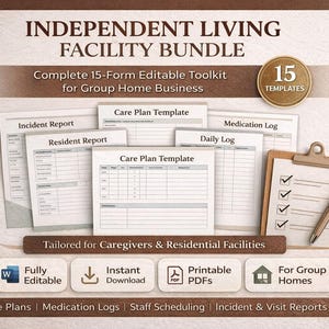 May include: An Independent Living Facility Bundle featuring 15 editable templates for group home businesses. Includes forms like Incident Report, Resident Report, Care Plan Template, and Medication Log. Features a clipboard with a pen and paper.