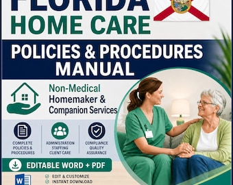 Florida Home Care Policies Manual | Non-Medical Homemaker Companion Services (Editable Word)