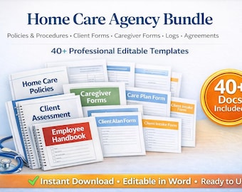 Home Care Agency Forms Bundle | Caregiver Templates | Policies  Procedures Manual | Client Intake, MAR, Logs | Editable & Printable