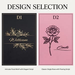 May include: Two rectangular design options labelled D1 and D2. D1 is a black background with gold olive branch illustrations and the name William in script. D2 is a pink background with a dark rose illustration and the name Cindi in script.