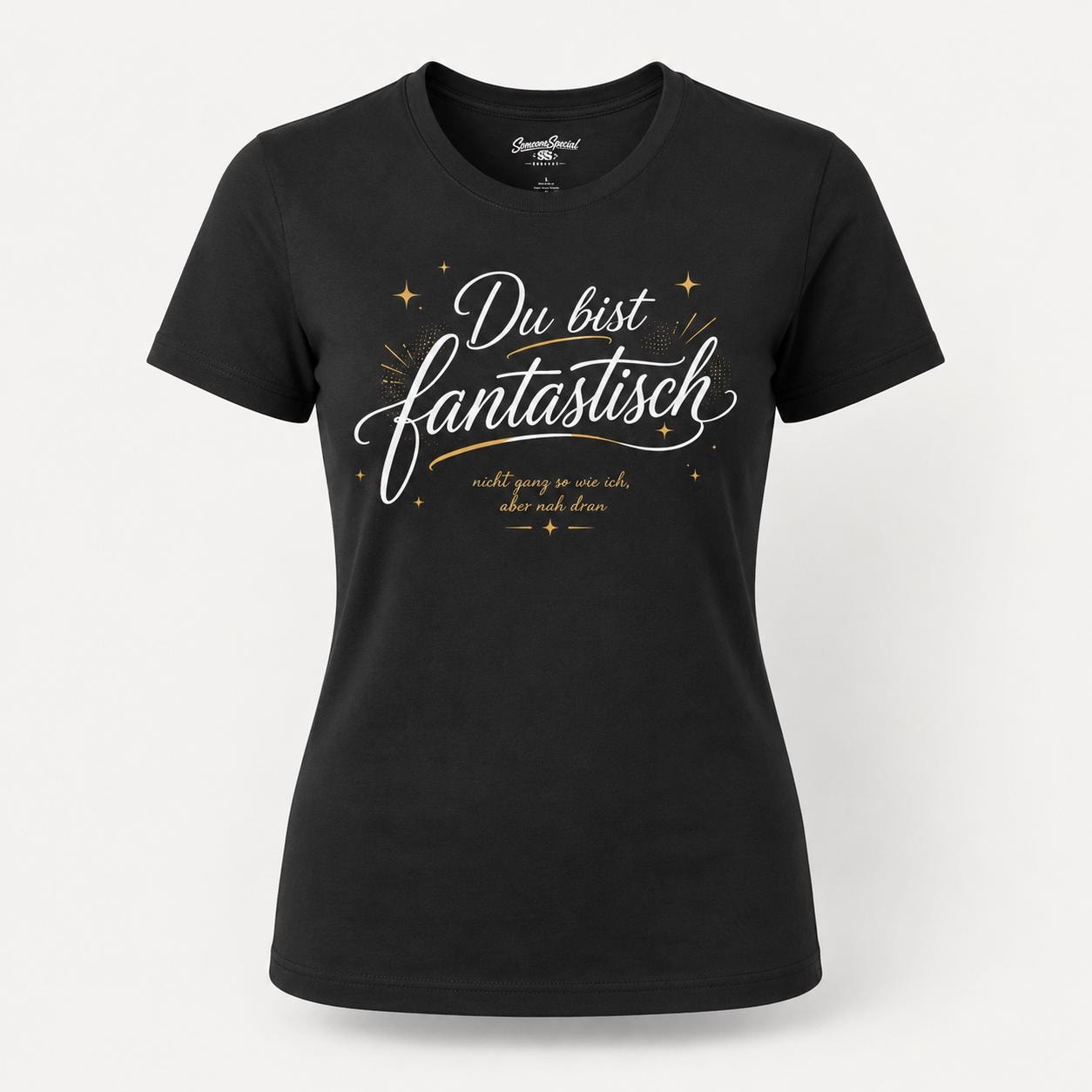 Du bist fantastisch Shirt - lustiges Statement T-Shirt mit Spruch, Geschenk für Freundin, Freund, Partner & Lieblingsmensch