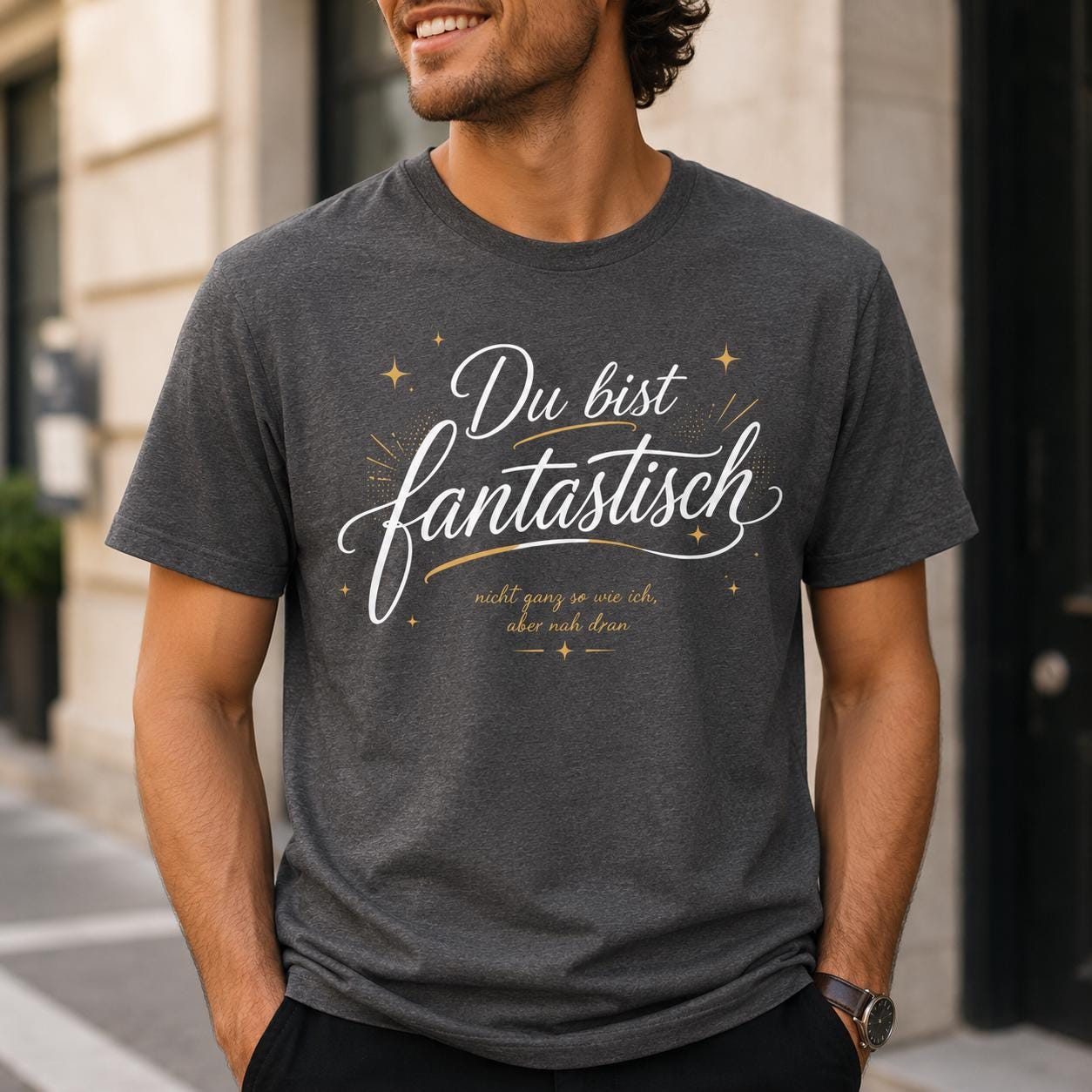 Du bist fantastisch Shirt - lustiges Statement T-Shirt mit Spruch, Geschenk für Freundin, Freund, Partner & Lieblingsmensch