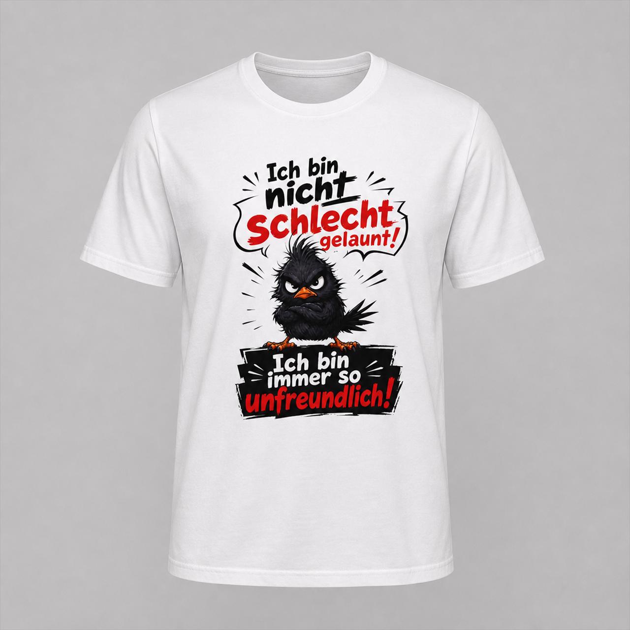 Ich bin nicht schlecht gelaunt, ich bin immer so unfreundlich, lustiges Spruch T-Shirt, Sarkasmus Shirt, freches Geschenk, Fun Shirt Unisex