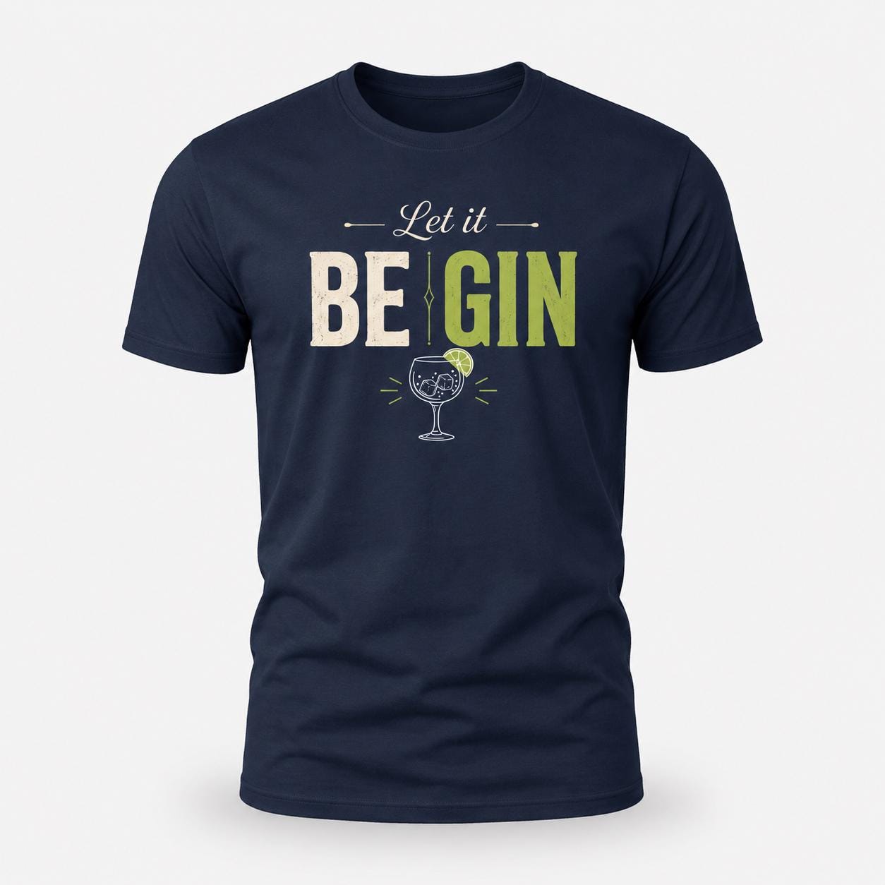 Let it BE GIN Shirt – lustiges Gin T-Shirt für Gin Liebhaber, Party, Barabend, Geschenk für Frauen & Männer