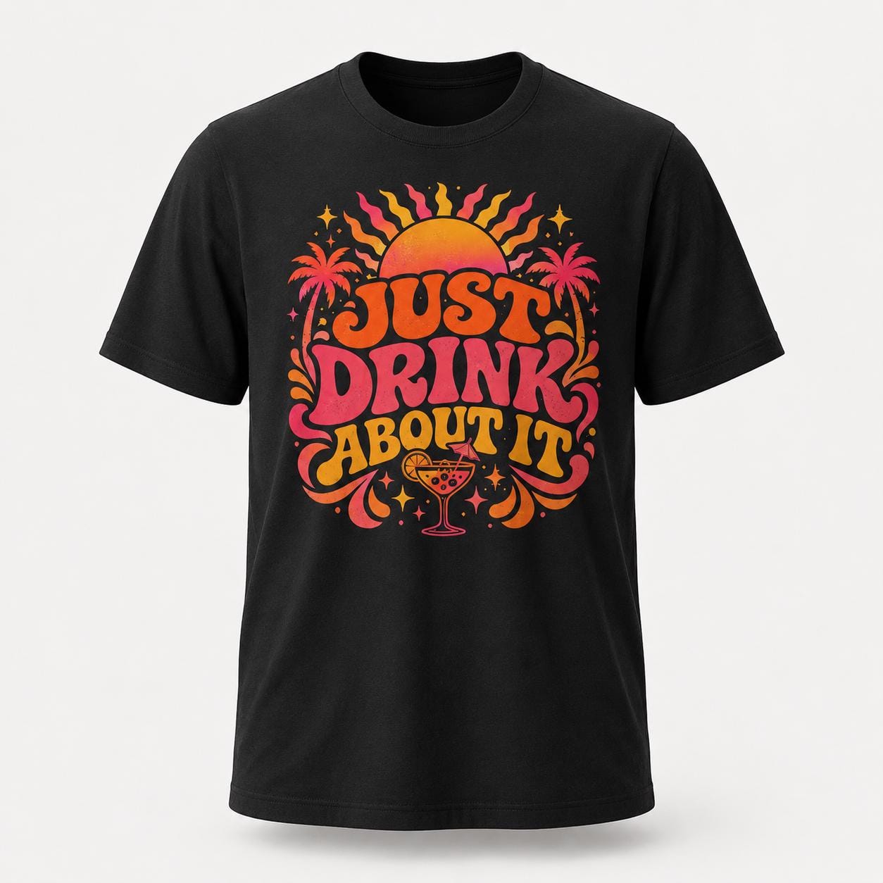 Trinken statt Nachdenken Shirt – Just Drink About It T-Shirt für Festival, Malle, Urlaub, Party & Sommer