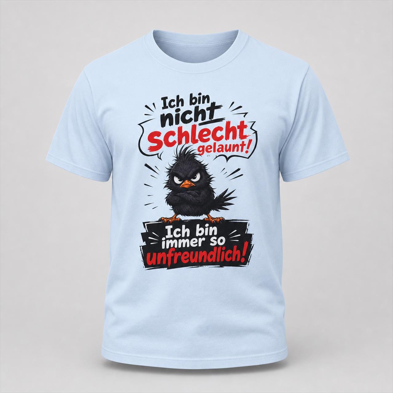 Ich bin nicht schlecht gelaunt, ich bin immer so unfreundlich, lustiges Spruch T-Shirt, Sarkasmus Shirt, freches Geschenk, Fun Shirt Unisex