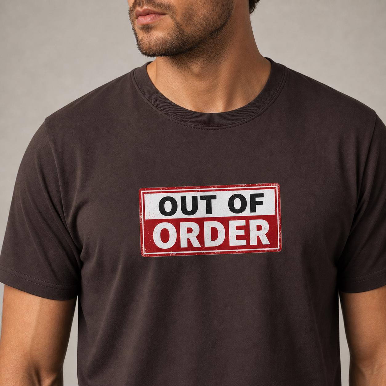 Out of Order Shirt, Funny Statement T-Shirt, Sarkastisches Graphic Tee, Unisex Streetwear Geschenk für Männer & Frauen