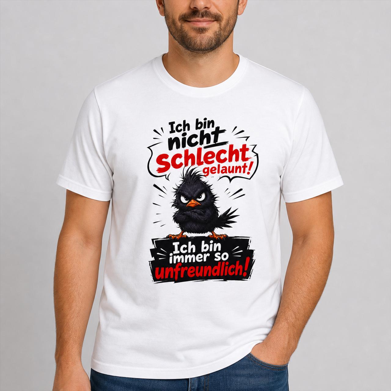 Ich bin nicht schlecht gelaunt, ich bin immer so unfreundlich, lustiges Spruch T-Shirt, Sarkasmus Shirt, freches Geschenk, Fun Shirt Unisex