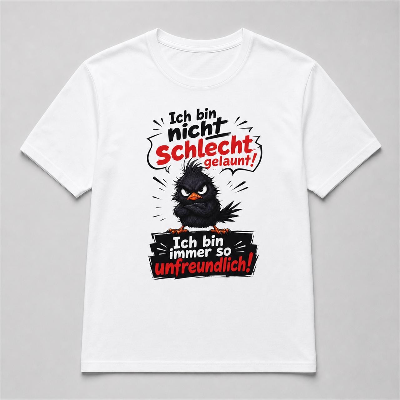 Ich bin nicht schlecht gelaunt, ich bin immer so unfreundlich, lustiges Spruch T-Shirt, Sarkasmus Shirt, freches Geschenk, Fun Shirt Unisex