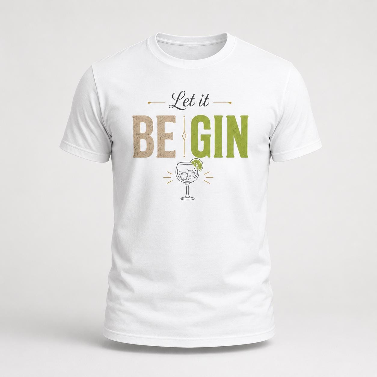 Let it BE GIN Shirt – lustiges Gin T-Shirt für Gin Liebhaber, Party, Barabend, Geschenk für Frauen & Männer