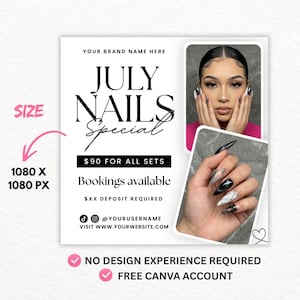May include: A digital marketing template for nail services featuring the text JULY NAILS Special, $90 FOR ALL SETS, and Bookings available. The design includes two photo placeholders showing a person with long, pointed, black and white nail art.