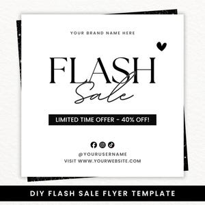 May include: A square digital flyer template featuring a white background with black text that reads YOUR BRAND NAME HERE, FLASH Sale, LIMITED TIME OFFER - 40% OFF!, @YOURUSERNAME, and VISIT WWW.YOURWEBSITE.COM, plus social media icons and a heart.