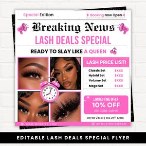 May include: A pink and white flyer with the headline "Breaking News LASH DEALS SPECIAL." The flyer includes images of eyelashes, a lash price list, and a limited-time offer for 10% off. The text "Ready to Slay Like a Queen" is also included.