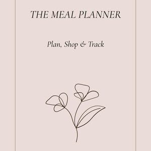 May include: A light pink meal planner cover featuring the text THE MEAL PLANNER and Plan, Shop & Track in a dark serif font. Below the text is a simple, thin black line drawing of a flower with two blossoms and a single leaf on a stem.