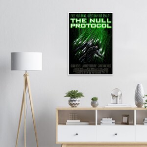May include: A vertical movie poster titled The Null Protocol with the tagline Free Your Mind. Question Your Reality. The black background features a central figure in a dark coat surrounded by bright green digital rain and light streaks.