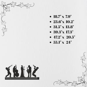 May include: A black silhouette of a jazz band playing instruments, including a trumpet, saxophone, and double bass. The image includes size options: 18.7" x 7.9", 23.6" x 10.2", 31.5" x 13.8", 39.3" x 17.3", 47.2" x 20.5", and 55.1" x 24". Decorative ivy leaf borders frame the image.