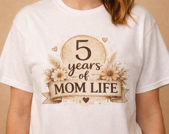 5 Years Mom Life Shirt, Motherhood Anniversary Tee, Raising Humans Graphic T-Shirt
