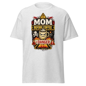 Funny Mom Before Coffee Shirt, Mom Life Graphic Tee, Sarcastic Mom T-Shirt, Gift for Mom, Mothers Day Shirt, Mom Humor Tee