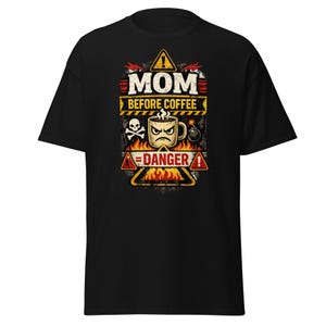 Funny Mom Before Coffee Shirt, Mom Life Graphic Tee, Sarcastic Mom T-Shirt, Gift for Mom, Mothers Day Shirt, Mom Humor Tee
