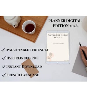 Peut inclure: Un planificateur numérique sur une tablette avec le texte "PLANNER ANTI-CHARGE MENTALE" et "EDITION 2026". L'image comprend également une tasse de thé, un stylo et le texte "IPAD & TABLET FRIENDLY", "HYPERLINKED PDF", "INSTANT DOWNLOAD" et "FRENCH LANGUAGE".