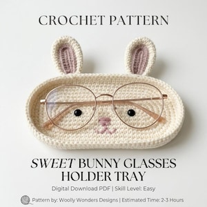 Bunny Glasses Holder Crochet Pattern PDF | Amigurumi Eyeglass Tray | Desk Organizer | Digital Download