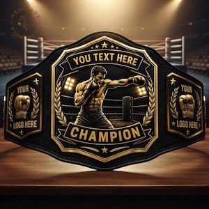 May include: A black leather championship belt featuring gold plates with a central illustration of a boxer in a ring. The text reads YOU TEXT HERE, CHAMPION, and YOUR LOGO HERE on the side plates, which also display gold boxing glove icons.