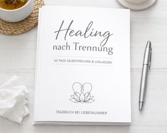 Healing After Breakup Journal PDF – 30 Days of Self-Healing & Letting Go – Diary for Heartbreak – Digital Download (German)