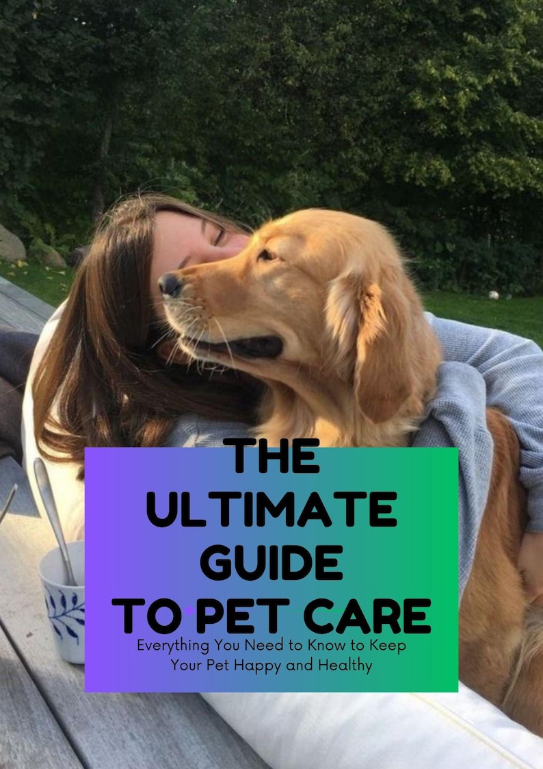 Pu&ograve; includere: Una persona abbraccia un cane golden retriever, con la testa del cane appoggiata sulla spalla della persona. Una sovrapposizione grafica mostra "THE ULTIMATE GUIDE TO PET CARE" con il tagline "Everything You Need to Know to Keep Your Pet Happy and Healthy."
