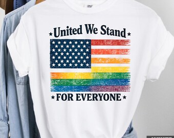 United We Stand For Everyone Shirt, Inclusive American Flag Tee, Pride Patriotic Shirt, Rainbow USA Flag T-Shirt, Comfort Colors Lgbt Shirt