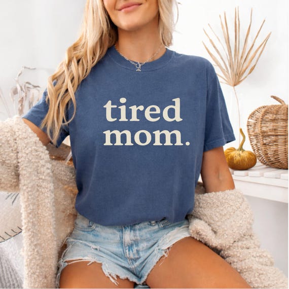 Comfort Colors Tired Mom Shirt, Funny Mom Tee, Mom Life Tee, Exhausted Mom Shirt, Minimalist Shirt, New Mom Tee Gift, Mothers Day Shirt Gift