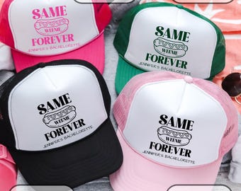 Same Weenie Forever Trucker Hat, Funny Bachelorette Party Hat, Bach Party Truckers Cap, Bride Squad Hat, Girls Trip Bachelorette Hat