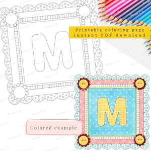 Può includere: Una pagina da colorare stampabile con la lettera "M" all'interno di una cornice decorativa. La cornice ha un bordo smerlato con accenti floreali. L'immagine include un esempio colorato e il testo "Printable coloring page Instant PDF download."