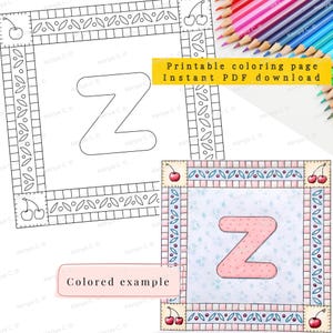 Könnte beinhalten: Ausdruckbare Malvorlage mit dem Buchstaben "Z" in einem dekorativen Rahmen mit Kirschen. Das Bild enthält ein farbiges Beispiel des Buchstabens "Z" und den Text "Printable coloring page Instant PDF download".