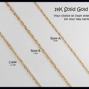 May include: Three gold chains are displayed, including Cable (1.2 mm), Rope B (1 mm), and Rope A (.8 mm). The image includes the text "14K Solid Gold Chain" and "Your choice of chain style and length for your new necklace."