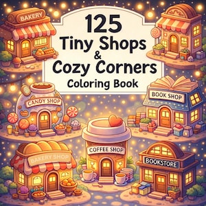 Libro para colorear: 125 pequeñas tiendas y rincones acogedores