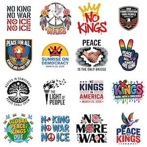 May include: A collection of sixteen graphic designs with various peace and anti-monarchy themes. Designs include text like "No Kings," "No More War," and "Peace." Imagery includes doves, peace signs, and patriotic symbols.