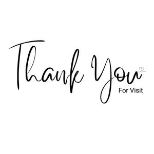 May include: Black cursive text on a white background reads "Thank You" with a small heart and "For Visit" below. The words are in a handwritten style, creating a simple and elegant design.