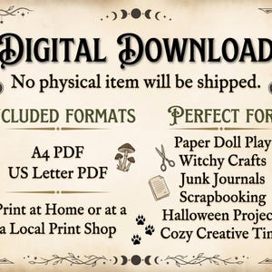 May include: A digital download information sheet with a cream-colored background and black text. It lists included formats as A4 PDF and US Letter PDF, and suggests uses like paper doll play, witchy crafts, junk journals, scrapbooking, and Halloween projects.