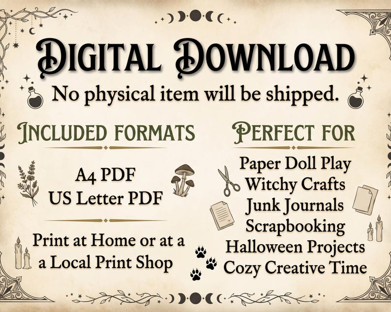 May include: A digital download information sheet with a cream-colored background and black text. It lists included formats as A4 PDF and US Letter PDF, and suggests uses like paper doll play, witchy crafts, junk journals, scrapbooking, and Halloween projects.