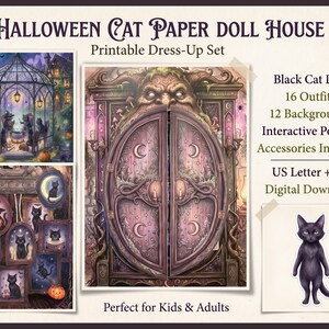 May include: A Halloween Cat Paper Doll House printable dress-up set featuring a black cat doll, 16 outfits, 12 backgrounds, interactive pockets, and accessories. The digital download includes US Letter and A4 formats with illustrations of cats.