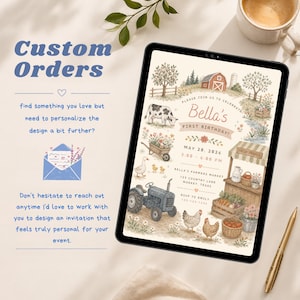 May include: A digital tablet displaying a farm-themed birthday invitation with illustrations of a barn, cow, tractor, chickens, and a produce stand. The text reads Bella's First Birthday, May 20, 2026, and Bella's Farmers Market, 123 Country Lane, Market, Texas.