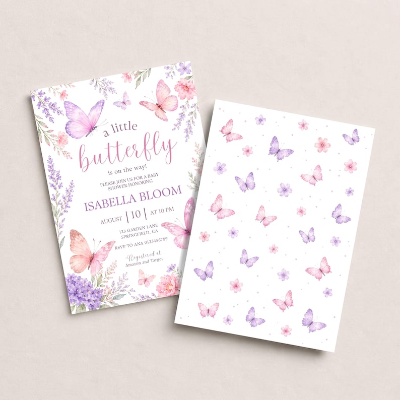 May include: A baby shower invitation card featuring watercolor butterflies and floral accents in shades of pink and purple. The text reads: a little butterfly is on the way! ISABELLA BLOOM AUGUST 10 AT 10 PM. A matching card with a butterfly pattern is included.